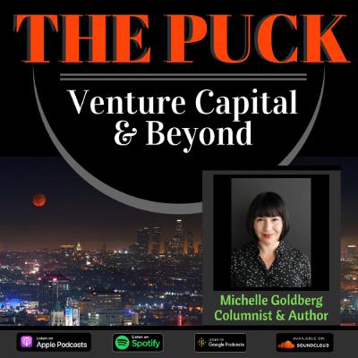 Episode 97: Michelle Goldberg
