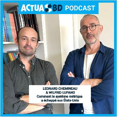 INTERVIEW - Wilfrid Lupano & Léonard Chemineau (Le Mètre des Caraïbes) : Comment le système métrique a échappé aux États-Unis