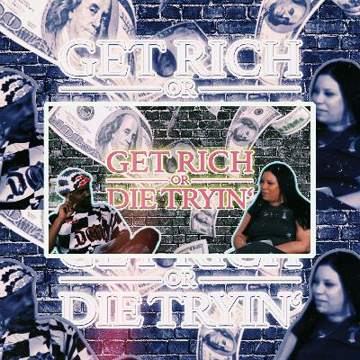 Get Rich or Die Tryin’