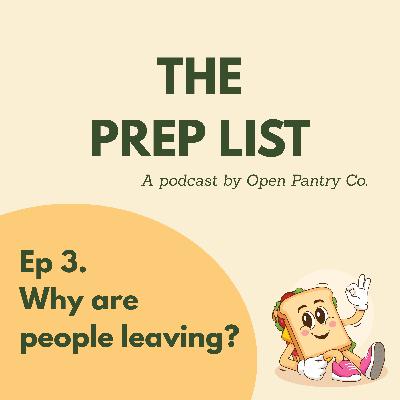 Episode 3: Why are people leaving?