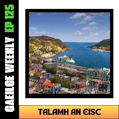 #125: Talamh an Éisc (NÍOS SIMPLÍ) #125: Talamh an Éisc (NÍOS SIMPLÍ)