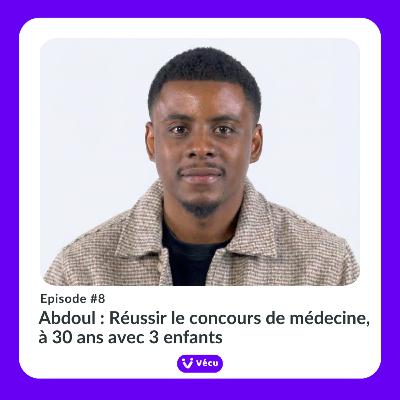#8 - ABDOUL : REUSSIR LE CONCOURS DE MEDECINE A 30 ANS AVEC 3 ENFANTS. #8 - ABDOUL : REUSSIR LE CONCOURS DE MEDECINE A 30 ANS AVEC 3 ENFANTS.