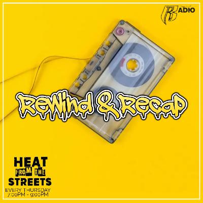 Episode 234: "Rewind & Recap" 04.11.2024 Heat from the Streets [EP.234]
