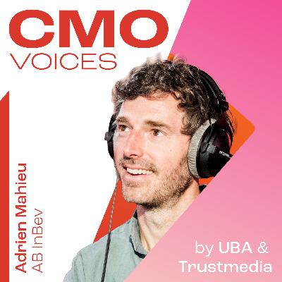 #9 - Adrien Mahieu (AB InBev): “Ma règle d’or du marketing? Sois le CEO de ta marque!” #9 - Adrien Mahieu (AB InBev): “Ma règle d’or du marketing? Sois le CEO de ta marque!”