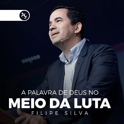 A palavra de Deus no meio da LUTA - Pr Filipe Silva | Igreja Videira Lisboa