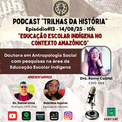 Ep#13 - "Educação Escolar Indígena no Contexto Amazônico"🎙️