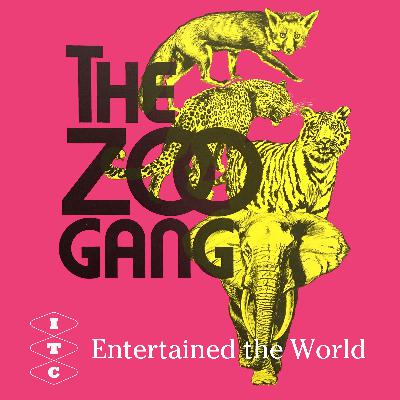 ITC Entertained The World - episode 5 - The Zoo Gang ITC Entertained The World - episode 5 - The Zoo Gang