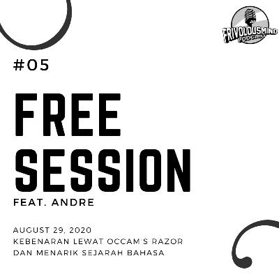 #FREESESSION 05 Feat. Andre : Kebenaran lewat Occam's Razor dan menarik sejarah bahasa #FREESESSION 05 Feat. Andre : Kebenaran lewat Occam's Razor dan menarik sejarah bahasa