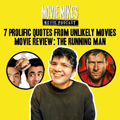 7 Prolific Quotes from Unlikely Movies + Movie Review: Running Man + Trailer Park: Michael