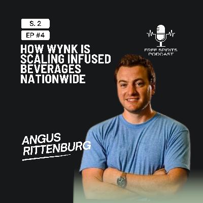 Scaling THC Beverages: Success Stories from Wynk CEO Angus Rittenburg Scaling THC Beverages: Success Stories from Wynk CEO Angus Rittenburg