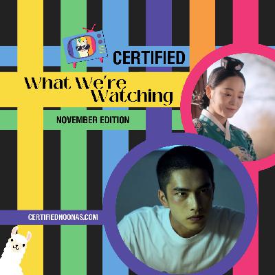 Certified What We're Watching: November 2025 Edition