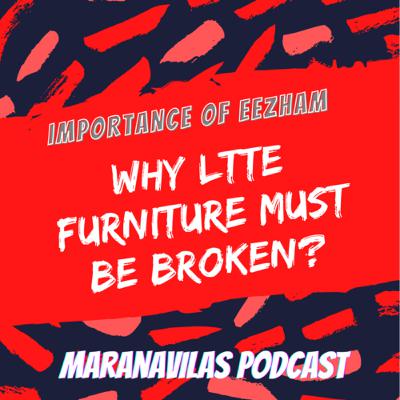 Importance of Eezham : Why LTTE furniture must be broken?