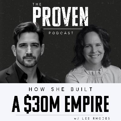 How She Built a $30M Empire - Lee Rhodes