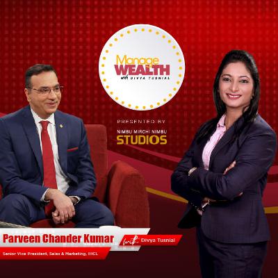 Have Big Futuristic Financial Goals | Parveen Chander Kumar | Senior Vice President, Sales and Marketing | IHCL Have Big Futuristic Financial Goals | Parveen Chander Kumar | Senior Vice President, Sales and Marketing | IHCL