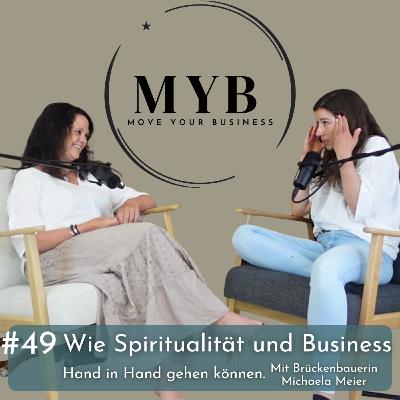 #49 Wie Spiritualität und Business Hand in Hand gehen können. Mit Brückenbauerin Michaela Meier #49 Wie Spiritualität und Business Hand in Hand gehen können. Mit Brückenbauerin Michaela Meier