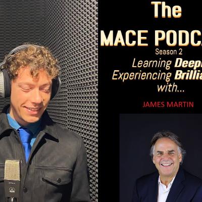 The MACE PODCAST: Jim Martin from the United States The MACE PODCAST: Jim Martin from the United States