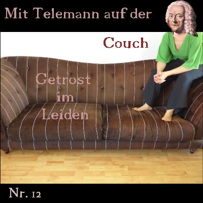 #12 Getrost im Leiden