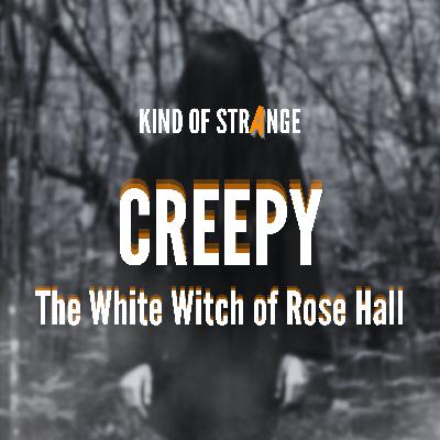 CREEPY: The White Witch of Rose Hall