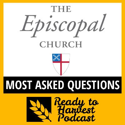 The Episcopal Church: Most Asked Questions