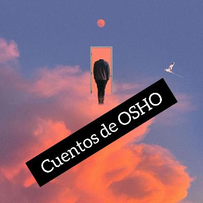 Cuentos que iluminan tu corazón "OSHO" (4)