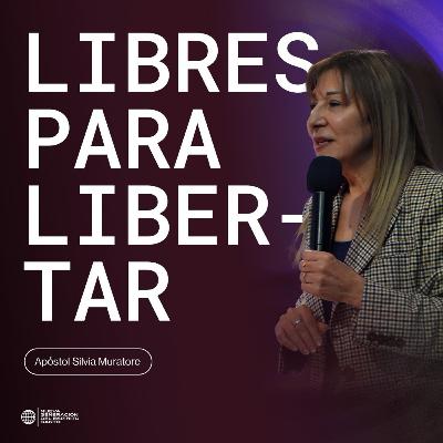 Libres para libertar - Ap. Silvia de Muratore.