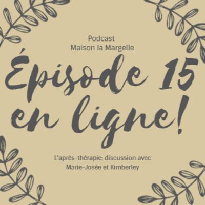 Podcast #15: L'après-thérapie, comment ça se passe?