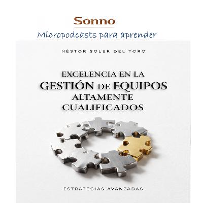 #0659 | Excelencia en la gestión de equipos altamente cualificados #0659 | Excelencia en la gestión de equipos altamente cualificados