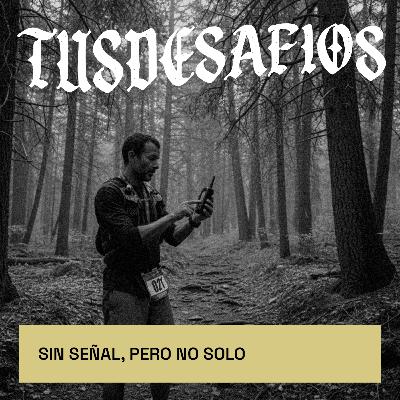 Sin señal, pero no solo Sin señal, pero no solo