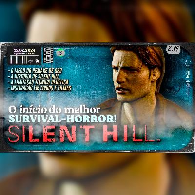 Silent Hill (1999): Terror Psicológico em Nível MÁXIMO! | Especial #1 (Video)