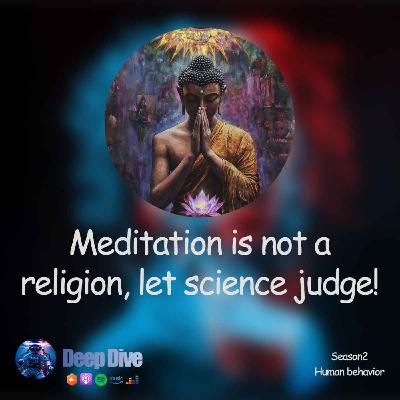 Meditation is not a religion, let science judge!