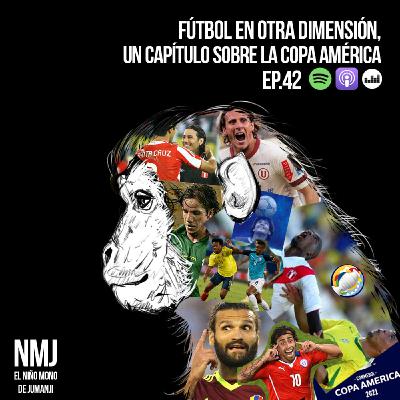 Fútbol En Otra Dimensión, Un Capítulo Sobre La Copa América