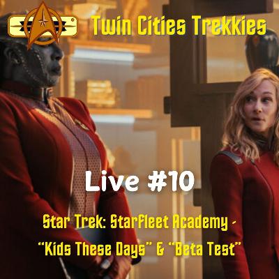 Live #10: "Kids These Days" & "Beta Test"