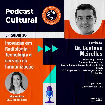 36-Inovação em Radiologia - Tecnologia a servico da humanizacao