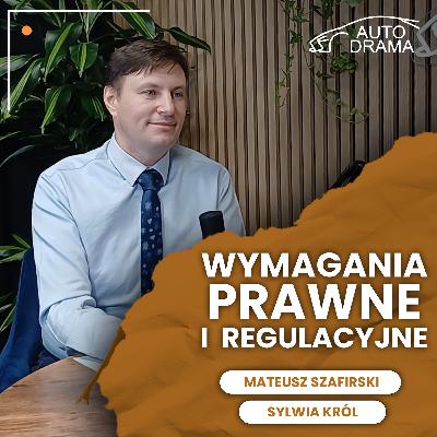 018 - Wymagania prawne i regulacyjne - Podcast #autodrama 018 - Wymagania prawne i regulacyjne - Podcast #autodrama
