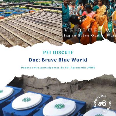 PET Discute: Documentário Brave Blue World