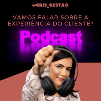 #22 Experiência do Cliente - Como começar?