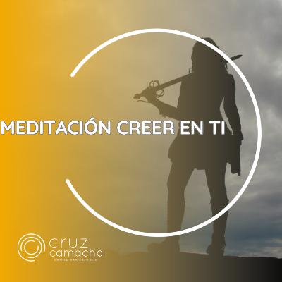 Meditación Guiada para creer en ti y reforzar tu Seguridad y Deseos