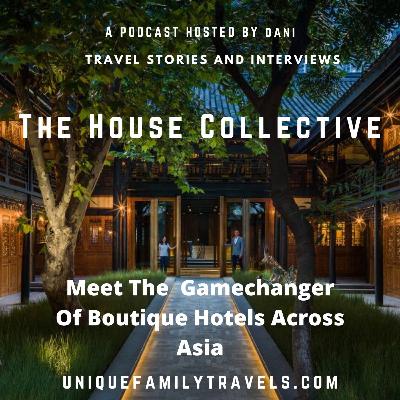 The House Collective - The gamechanger of boutique hotels across Asia