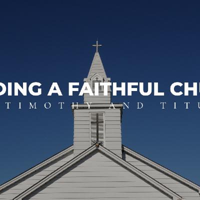 Building a Faithful Church
