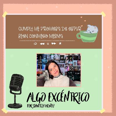 Cumplí mi promesa de estar bien conmigo misma Cumplí mi promesa de estar bien conmigo misma