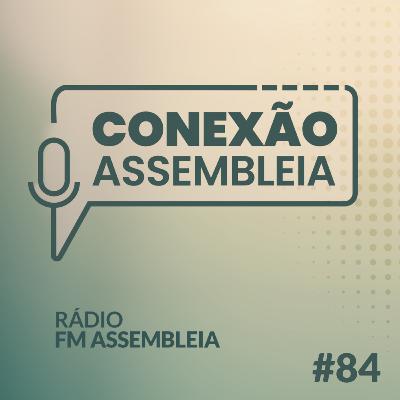 Conexão Assembleia #84: Fausto Nilo, Arquiteto, poeta e compositor