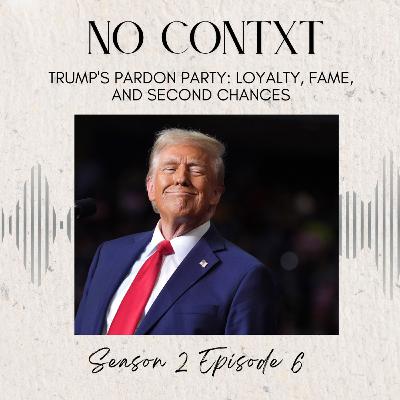 Trump's Pardon Party: Loyalty, Fame, and Second Chances Trump's Pardon Party: Loyalty, Fame, and Second Chances