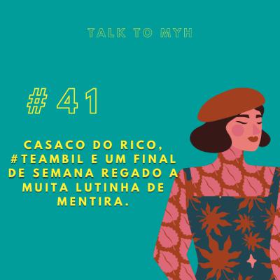#TTM41: Casaco do Rico, #TeamBil e um final de semana regado a muita lutinha de mentira.