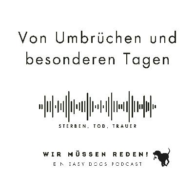 VON UMBRÜCHEN UND BESONDEREN TAGEN