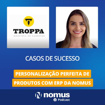 #49 Casos de Sucesso - Personalização Perfeita de Produtos com ERP da Nomus