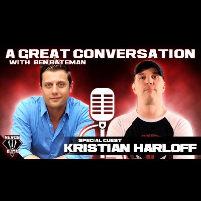 A Great Conversation: Kristian Harloff - Episode 1