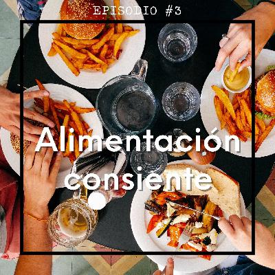 Alimentación Consciente ft. Nutriologa Elda de la Torre