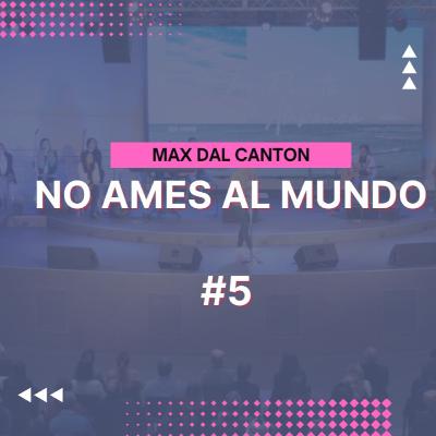 No ames al mundo No ames al mundo