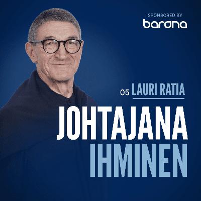 5. Nukkuuko muutosjohtaja yönsä hyvin? – Lauri Ratia 5. Nukkuuko muutosjohtaja yönsä hyvin? – Lauri Ratia
