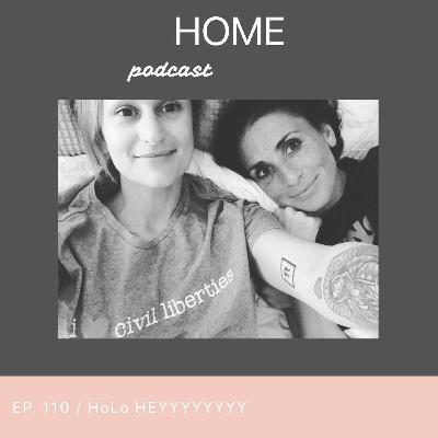 Episode 110: HoLo HEYYYYYYY